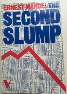 Second Slump : Marxist Analysis of Recession in the Seventies, Paperback Book Second Slump : Marxist Analysis of Recession in the Seventies, Paperback Book