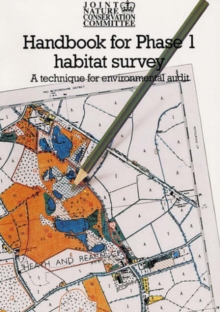 Handbook for Phase 1 Habitat Survey : Handbook and Field Manual Technique for Environmental Audit v. 1, Paperback Book Handbook for Phase 1 Habitat Survey : Handbook and Field Manual Technique for Environmental Audit v. 1, Paperback Book