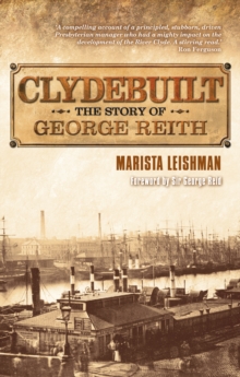 Clydebuilt : The Story of George Reith