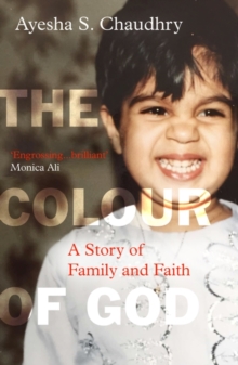 The Colour of God : A Story of Family and Faith