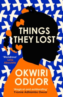 Things They Lost : Longlisted for the 2023 Dylan Thomas Prize