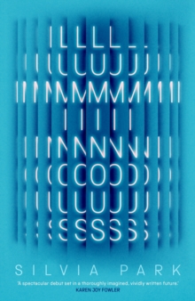 Luminous : 'A major new voice in science fiction.' - Guardian