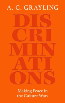 Discriminations : Making Peace in the Culture Wars