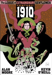 The League Of Extraordinary Gentlemen: Century 1910 : Century 1910