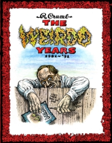 R. Crumb - The Weirdo Years 1981-'93, Hardback Book R. Crumb - The Weirdo Years 1981-'93, Hardback Book