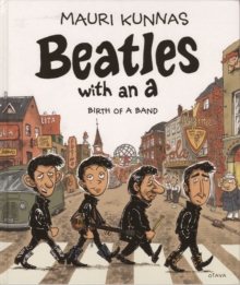 Beatles with an A : Birth of a Band, Hardback Book Beatles with an A : Birth of a Band, Hardback Book