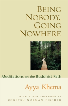 Being Nobody Going Nowhere : Meditations on the Buddhist Path, Paperback Book Being Nobody Going Nowhere : Meditations on the Buddhist Path, Paperback Book