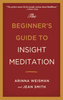 The Beginner's Guide to Insight Meditation