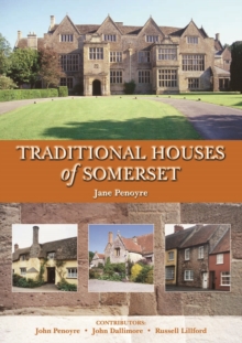 Traditional Houses of Somerset, Hardback Book Traditional Houses of Somerset, Hardback Book