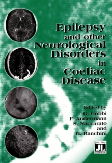 Epilepsy and Other Neurological Disorders in Coeliac Disease, Paperback / softback Book Epilepsy and Other Neurological Disorders in Coeliac Disease, Paperback / softback Book