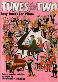 Tunes for Two: Easy Duets for Piano : Grade 1-3, Paperback Book Tunes for Two: Easy Duets for Piano : Grade 1-3, Paperback Book