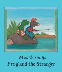 Frog and the Stranger, Paperback / softback Book Frog and the Stranger, Paperback / softback Book