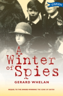 A Winter of Spies : Irelands War of Independence: when the truth can get you killed