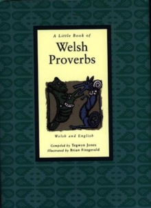A Little Book of Welsh Proverbs, Hardback Book A Little Book of Welsh Proverbs, Hardback Book