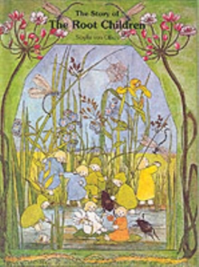 The Story of the Root Children, Hardback Book The Story of the Root Children, Hardback Book