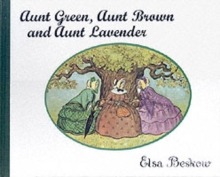 Aunt Green, Aunt Brown and Aunt Lavender, Hardback Book Aunt Green, Aunt Brown and Aunt Lavender, Hardback Book