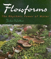Flowforms : The Rhythmic Power of Water, Paperback Book Flowforms : The Rhythmic Power of Water, Paperback Book