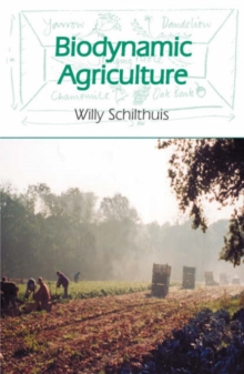 Biodynamic Agriculture, Paperback Book Biodynamic Agriculture, Paperback Book