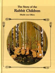 The Story of the Rabbit Children, Hardback Book The Story of the Rabbit Children, Hardback Book