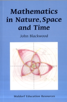 Mathematics in Nature, Space and Time