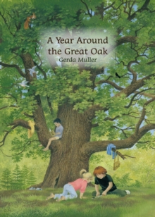 A Year Around the Great Oak, Hardback Book A Year Around the Great Oak, Hardback Book