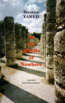 In the Middle of Nowhere : A Quest for Belonging, Paperback / softback Book In the Middle of Nowhere : A Quest for Belonging, Paperback / softback Book