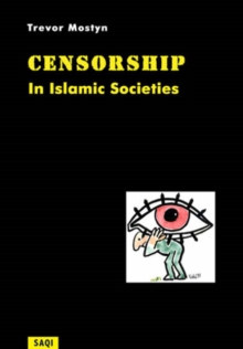 Censorship in Islamic Societies, Hardback Book Censorship in Islamic Societies, Hardback Book