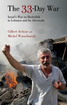 The 33-day War : Israel's War on Hezbollah in Lebanon and Its Aftermath, Paperback / softback Book The 33-day War : Israel's War on Hezbollah in Lebanon and Its Aftermath, Paperback / softback Book