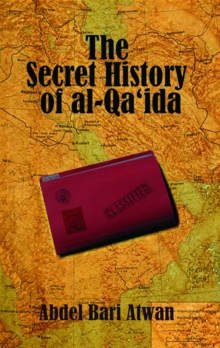 The Secret History of Al-Qaida, Hardback Book The Secret History of Al-Qaida, Hardback Book