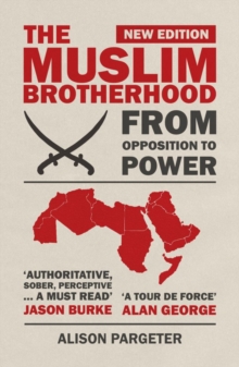 The Muslim Brotherhood : From Opposition to Power, Paperback Book The Muslim Brotherhood : From Opposition to Power, Paperback Book