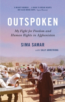 Saqi Books Outspoken , My Fight For Freedom And Human Rights In Afghanistan
