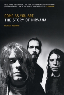 Come as You are : Story of "Nirvana", Paperback Book Come as You are : Story of "Nirvana", Paperback Book