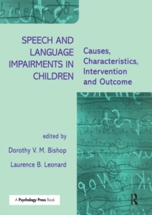 Speech and Language Impairments in Children : Causes, Characteristics, Intervention and Outcome, Paperback Book Speech and Language Impairments in Children : Causes, Characteristics, Intervention and Outcome, Paperback Book