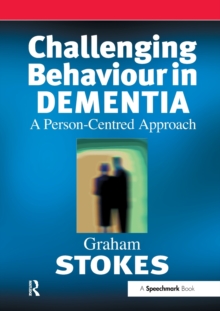 Challenging Behaviour in Dementia : A Person-Centred Approach, Paperback Book Challenging Behaviour in Dementia : A Person-Centred Approach, Paperback Book