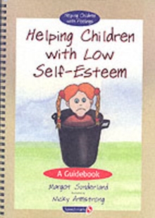 Helping Children with Low Self-Esteem & Ruby and the Rubbish Bin : Set, Paperback Book Helping Children with Low Self-Esteem & Ruby and the Rubbish Bin : Set, Paperback Book