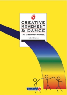 Creative Movement and Dance in Groupwork, Paperback Book Creative Movement and Dance in Groupwork, Paperback Book