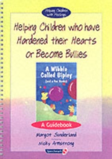 Helping Children Who Have Hardened Their Hearts or Become Bullies & Wibble Called Bipley (and a Few Honks) : Set AND Wibble Called Bipley (and a Few Honks), Paperback Book Helping Children Who Have Hardened Their Hearts or Become Bullies & Wibble Called Bipley (and a Few Honks) : Set AND Wibble Called Bipley (and a Few Honks), Paperback Book