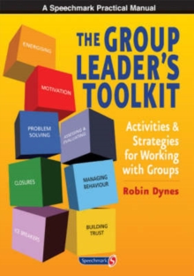 The Group Leader's Toolkit : Activities and Strategies for Working with Groups, Paperback / softback Book The Group Leader's Toolkit : Activities and Strategies for Working with Groups, Paperback / softback Book