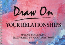 Draw on Your Relationships : Creative Ways to Explore, Understand and Work Through Important Relationship Issues, Paperback Book Draw on Your Relationships : Creative Ways to Explore, Understand and Work Through Important Relationship Issues, Paperback Book