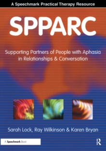 SPPARC : Supporting Partners of People with Aphasia in Relationships and Conversation