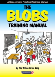 The Blobs Training Manual : A Speechmark Practical Training Manual, Paperback Book The Blobs Training Manual : A Speechmark Practical Training Manual, Paperback Book
