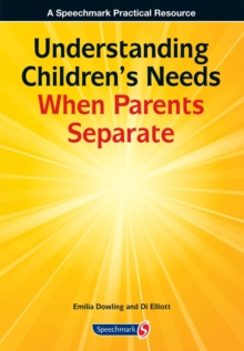 Understanding Children's Needs When Parents Separate, Paperback / softback Book Understanding Children's Needs When Parents Separate, Paperback / softback Book