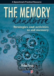 The Memory Handbook : Strategies and Activities to Aid Memory, Paperback / softback Book The Memory Handbook : Strategies and Activities to Aid Memory, Paperback / softback Book