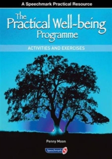The Practical Well-Being Programme : Activities and Exercises, Paperback / softback Book The Practical Well-Being Programme : Activities and Exercises, Paperback / softback Book