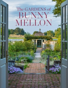The Gardens of Bunny Mellon, Hardback Book The Gardens of Bunny Mellon, Hardback Book