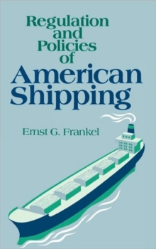 Regulation and Policies of American Shipping, Hardback Book Regulation and Policies of American Shipping, Hardback Book