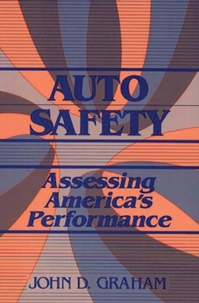 Auto Safety : Assessing America's Performance, Hardback Book Auto Safety : Assessing America's Performance, Hardback Book