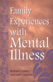 Family Experiences with Mental Illness, Paperback / softback Book Family Experiences with Mental Illness, Paperback / softback Book