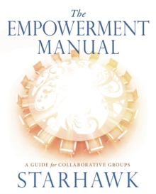 The Empowerment Manual : A Guide for Collaborative Groups