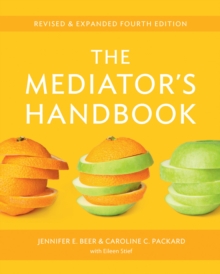 The Mediator's Handbook : Revised & Expanded fourth edition